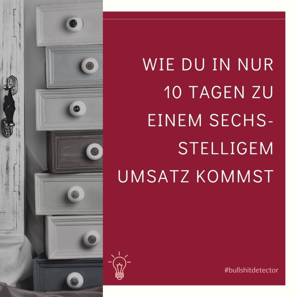 Wie du in nur 10 Tagen zu sechsstelligen Umsatz kommst ....