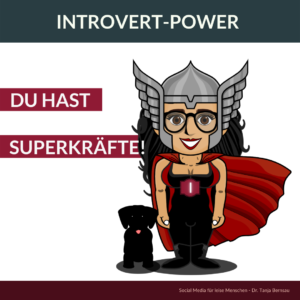 Nutze deine Superkräfte als Introvertierte