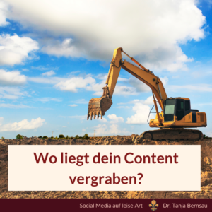 Wo liegt dein Content vergraben