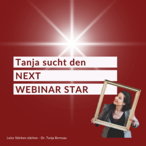Tanja sucht den nächsten Webinar-Star