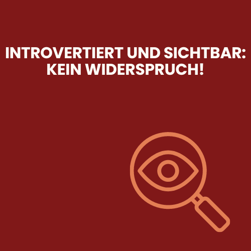 Introvertiert und sichtbar