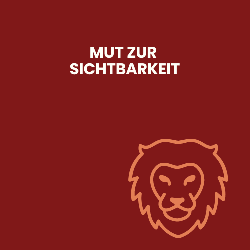 Mut zur Sichtbarkeit