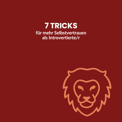 Hier sind sieben Tricks, die dir helfen können, als Introvertierter mehr Selbstvertrauen zu gewinnen