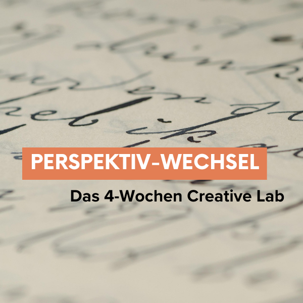 Perspektivwechsel – Das 4-Wochen Creative Lab Briefwechsel mit deinem Leben
